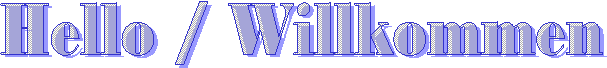 Hello / Willkommen